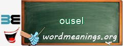 WordMeaning blackboard for ousel